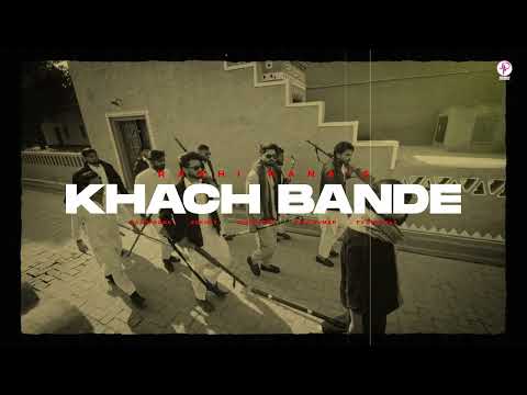 Khach Bande — produced by Sokhey for Raahi Rana