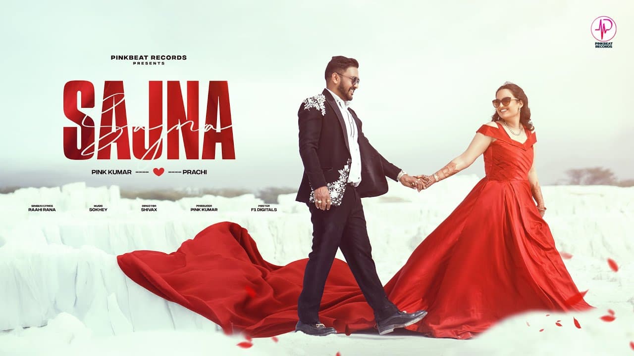 Sajna — produced by Sokhey for Pink Kumar & Prachi